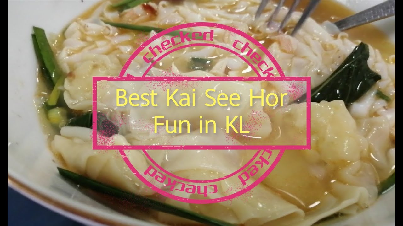 Best | Kai See Hor Fun 鸡丝河粉 | Chong Thoong Kee Restaurant in KL