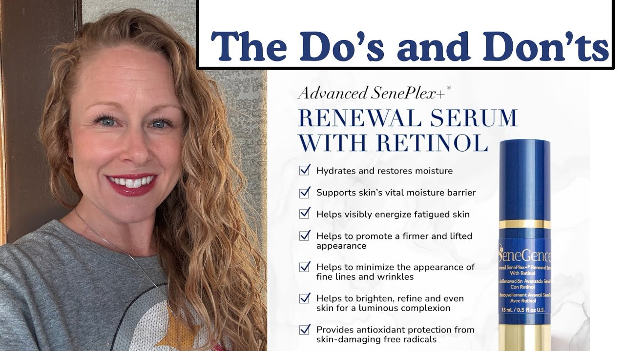 SeneGence Retinol 101: The Do’s and Don’ts for Youthful Skin