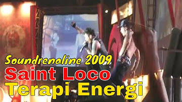 Saint Loco - Terapi Energi (LIVE) Bali SOUNDRENALINE 2009
