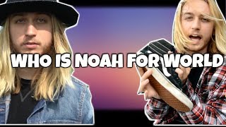 Who Is Noahforworld