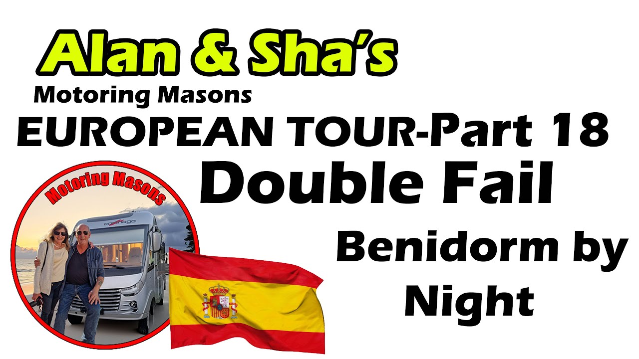 European Tour 18 Double Fail - Benidorm by Night