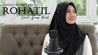 Alfina Nindiyani - Rohatil (Kisah Sang Rasul) | Acoustic Version