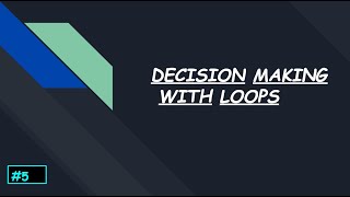 DECISION MAKING WITH LOOPS Net Worth