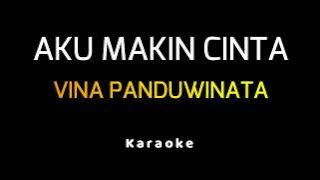 Vina Panduwinata - Aku Makin Cinta (Karaoke)