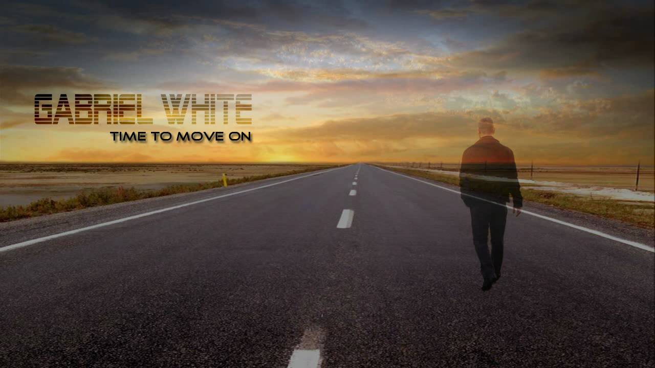 Gabriel White - Time to move on
