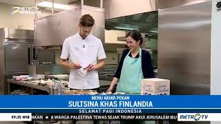 Menu akhir pekan : Sultsina khas Finlandia @ Hotel Fairmont, Jakarta. - Metro TV