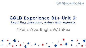 PET 2 - Unit 9 - Reporting questions, orders and requests
