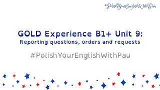 PET 2 - Unit 9 - Reporting questions, orders and requests