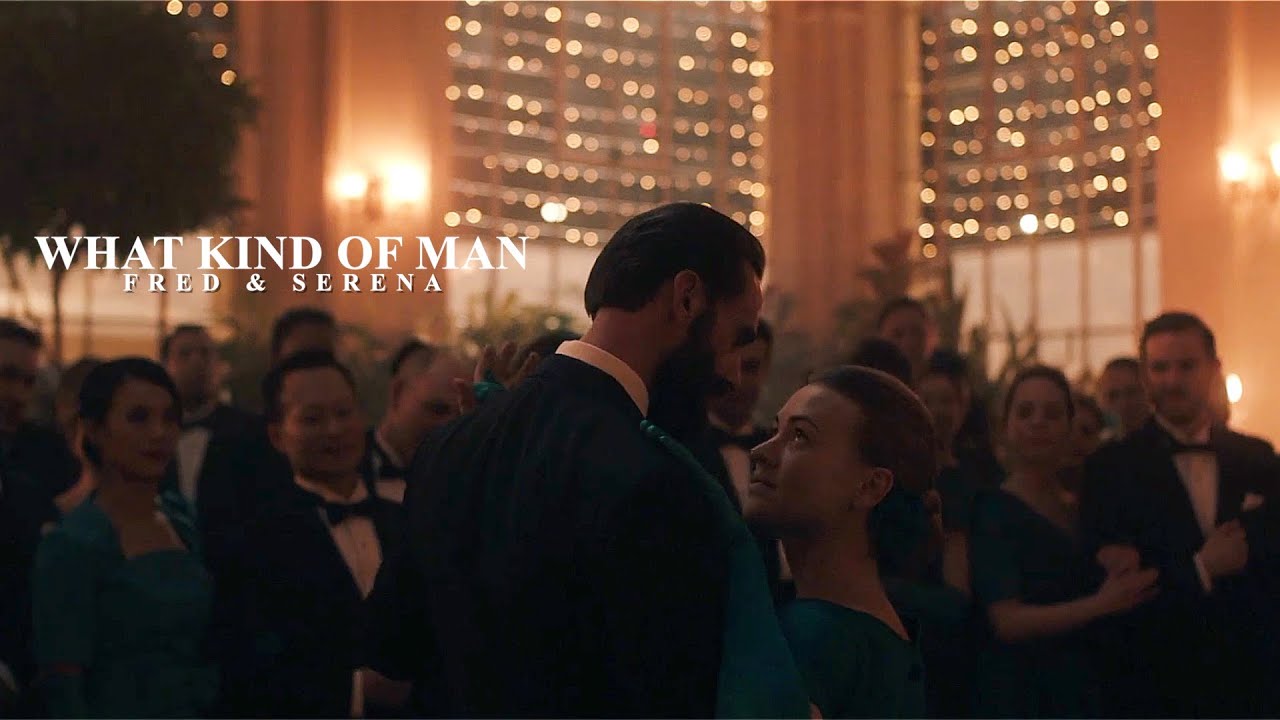 Fred & Serena | What kind of man [HBD 