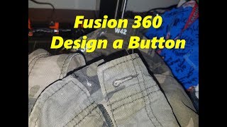 How to Design a Button in Fusion 360 for a Pair of Shorts & 3D Print it in PLA and Sew it on