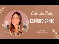 GABRIELA ROCHA | DEVOCIONAL 08 | ESPÍRITO SANTO