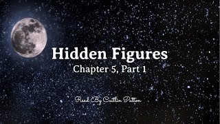 “Hidden Figures” Chapter 5- Part 1