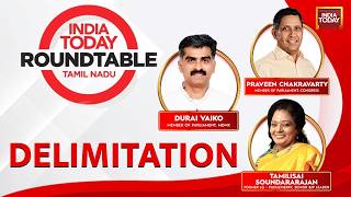 Delimitation Debate Durai Vaiko vs Praveen Chakravarty vs Tamilisai Soundararajan India Today
