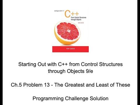 The Greatest and Least of These SOLUTION Starting Out with C++ Control Structures through Object 9th