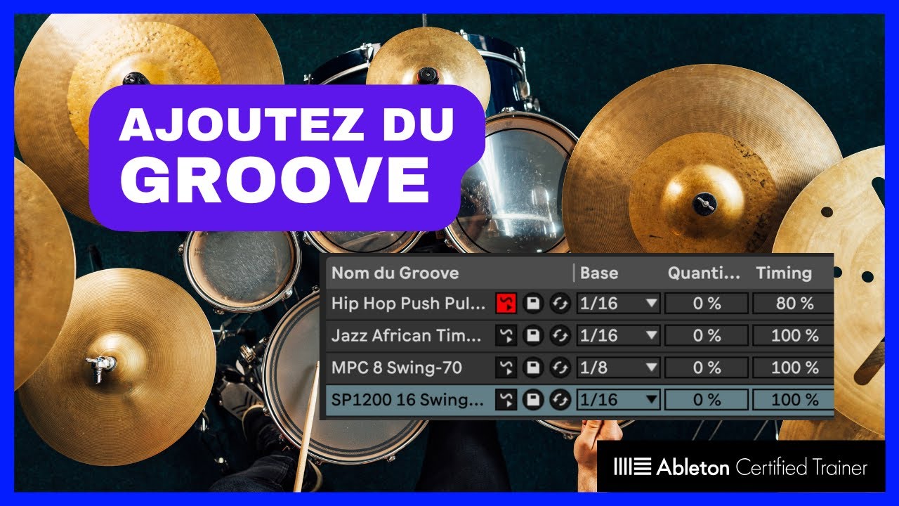 Ableton Live 12 : Les grooves – Comment ça marche ? Tutoriel complet