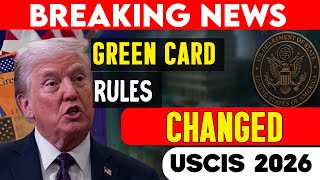 BREAKING: USCIS Changes in 2026 — Green Card Holders on Alert