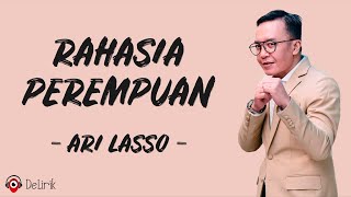 Rahasia Perempuan - Ari Lasso (Lirik Lagu)