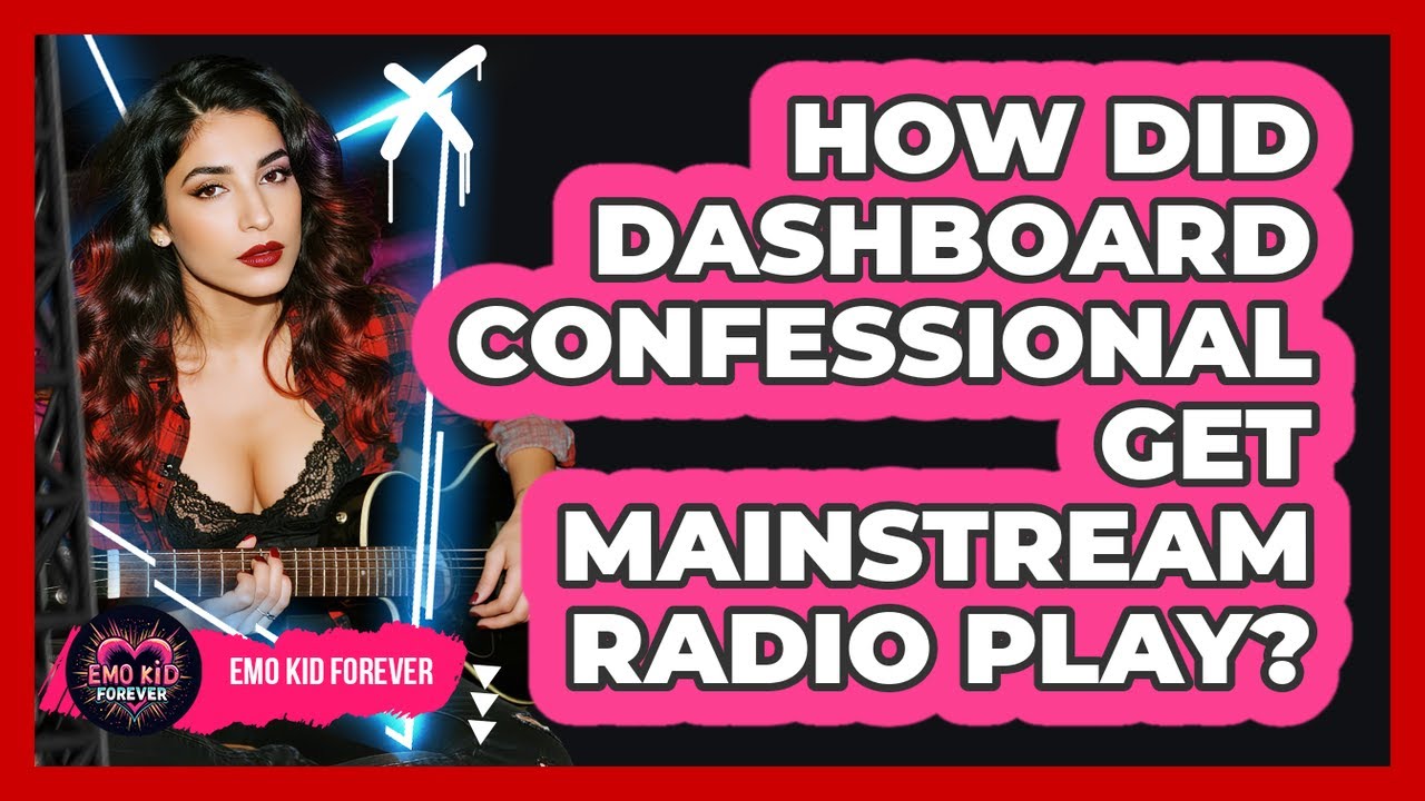 How Did Dashboard Confessional Get Mainstream Radio Play?