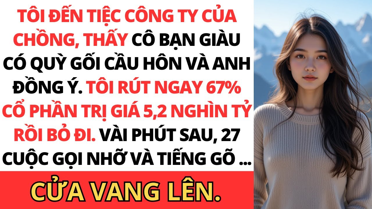 “Tại Tiệc Xa Hoa Của Chồng Tôi, Sếp Anh Ấy Cầu Hôn Anh—Nên Tôi Bỏ Đi Với 4,9 Tỷ Đồng