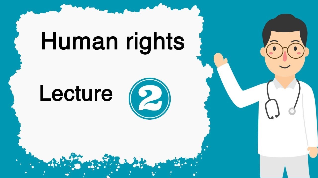 Human rights , Lecture 2 , الفصل الثانى ، حقوق الانسان - YouTube