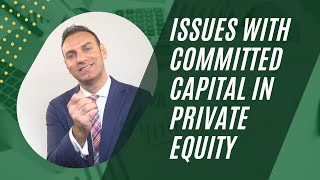 Famous Issues with Committed Capital in Private Equity Profile