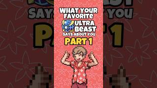 What Your Favorite Ultra Beast Says About You Part 1 Émon