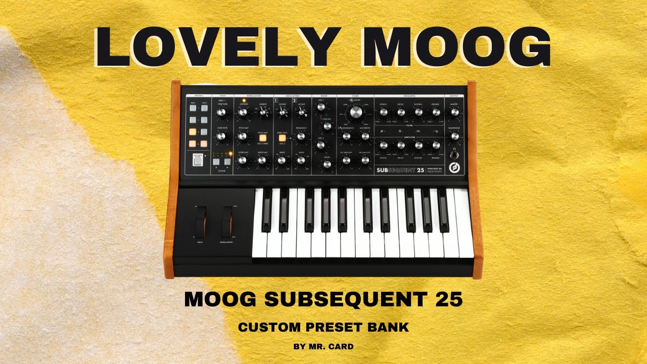 Moog Subsequent 25 – Lovely Moog [SOUNDSET] | Custom Presets [Synthesizer Demo]