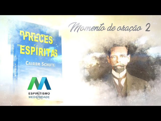 02 - PRECES ESPÍRITAS - CAIRBAR SCHUTEL