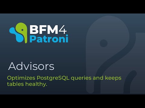 Optimize PostgreSQL Performance with BFM4Patroni – Advisors Feature