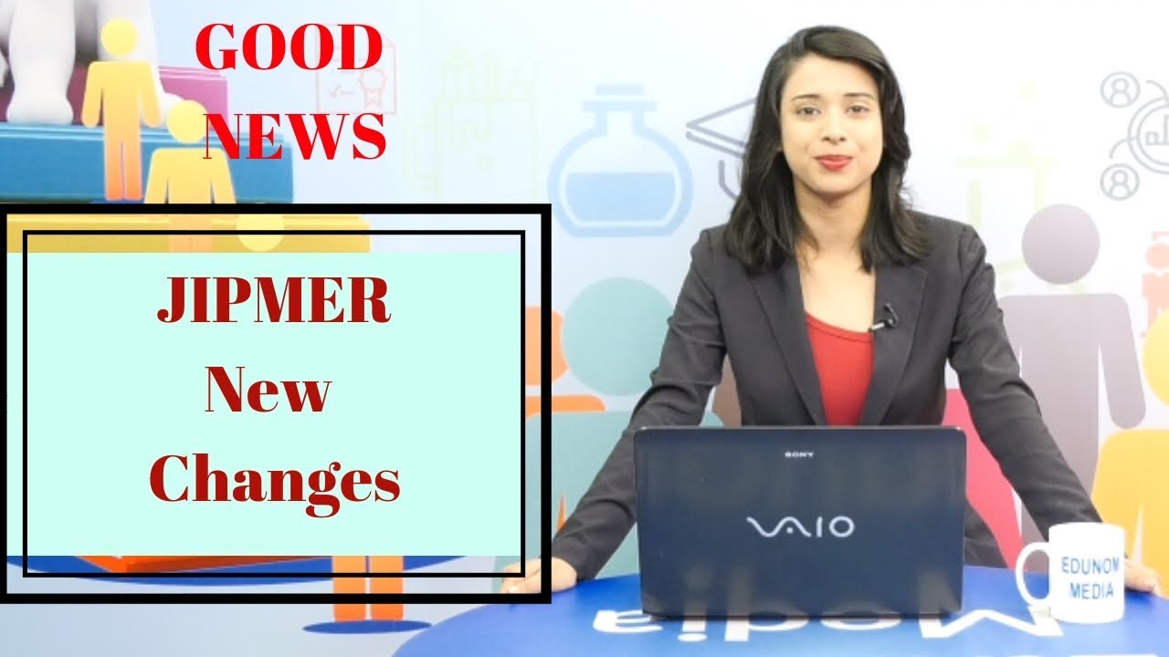 GOOD NEWS || NEW CHANGES IN JIPMER|| JIPMER 2019 || JIPMER LATEST INFORMATION NEWS & NOTIFICATION ||