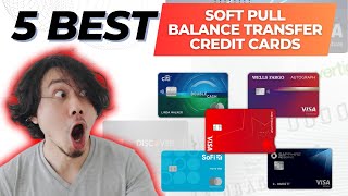 Save Money, Boost Your Score: 5 Best Soft Pull Balance Transfer Credit Cards 2024 screenshot 2