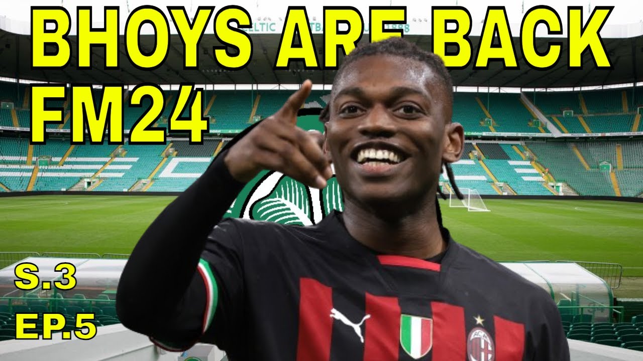 Bhoys Are Back! FM24 Celtic Save Season 3 Episode 5  @FullTimeFM 