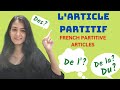 Les Articles Partitifs Du De La De L Des Partitive Articles In French