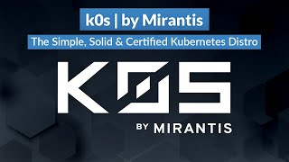 k0s: the simple, solid and certified kubernetes distro for any infrastructure