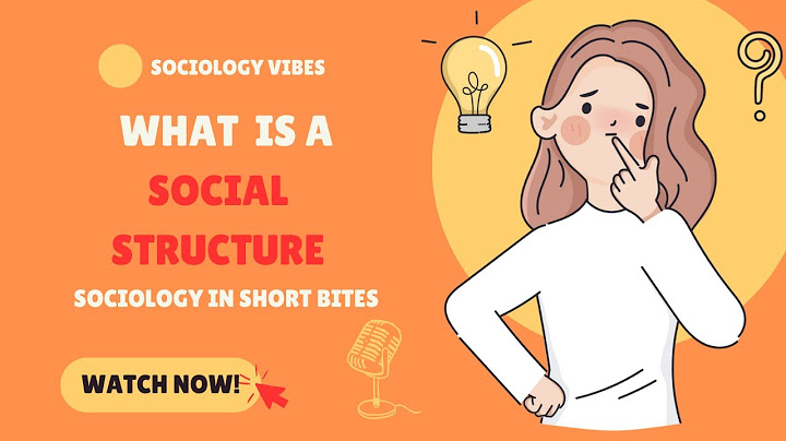 What is the Social Structure? | Introduction to Sociology | Society |