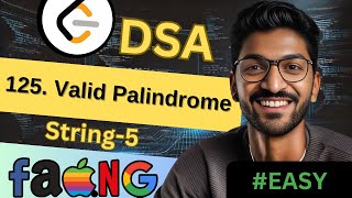 String-5 | 125. Valid Palindrome | 🔥 Beginner, Medium & Advanced Level! #easy