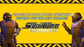 Update 12 Patch Note Overview & Testing New Gear [Starship Troopers Extermination] [Birthday Stream]