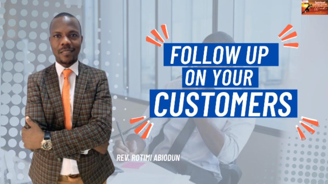 FOLLOW UP ON YOUR CUSTOMERS || ACT 15 VS 36
