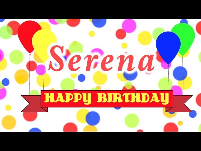 Happy Birthday Serena Song