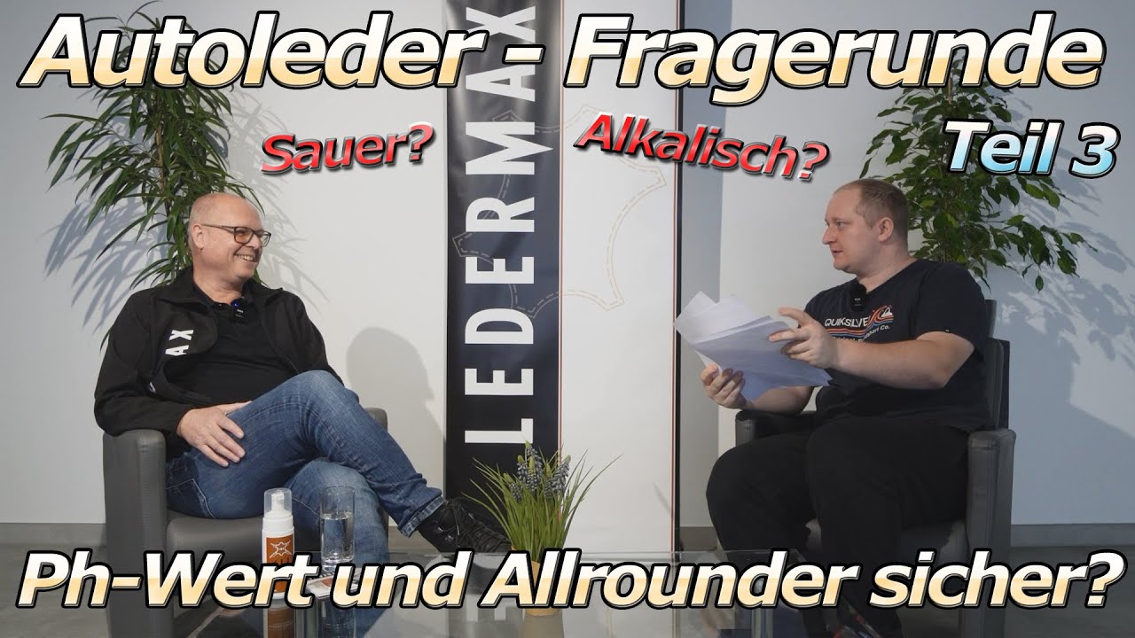 Autoleder - Fragerunde mit Herwig Grabner von LEDERMAX Teil 3 - Ph-Wert wichtig? Allzweckreiniger?