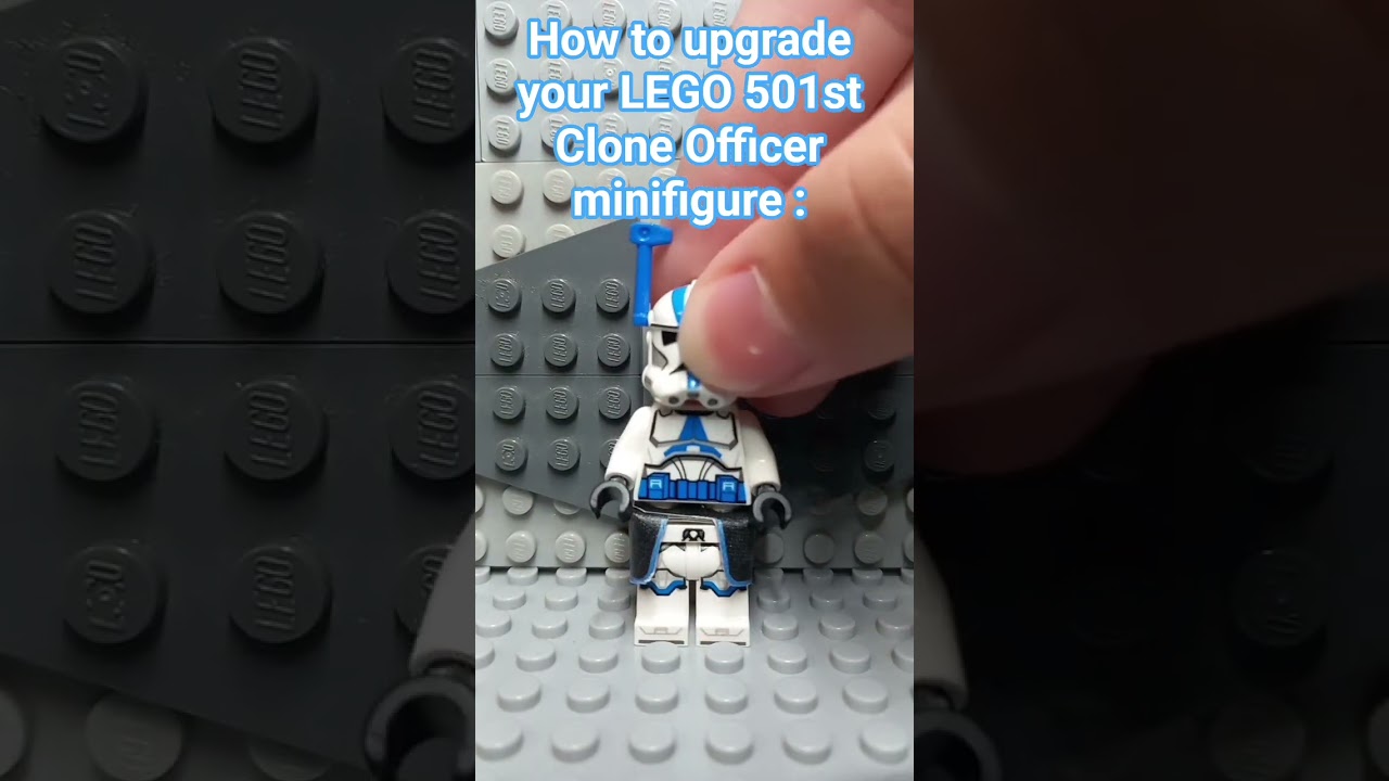 How to upgrade your LEGO 501st Clone Officer minifigure : 