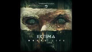 ECTIMA - Wrong Life (Original Mix)