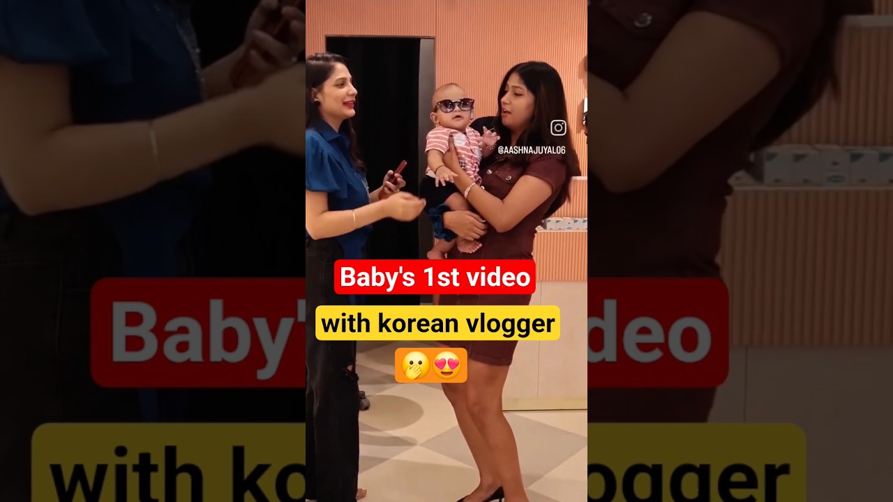 Baby with K-culture Vlogger / Creator Aashna unnie♥️ 