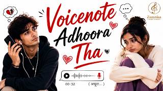 Voicenote Adhoora Tha | Official Music Video | Heart Touching Hindi Sad Song | Emotional Lo-Fi screenshot 4