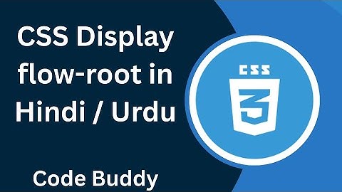 CSS Display Flow-Root Tutorial in Hindi / Urdu