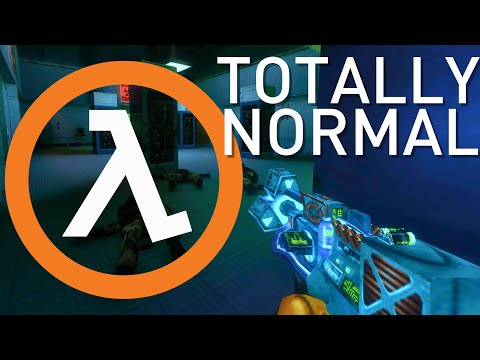 An Absolutely Totally Normal Everyday Half-Life Playthrough - An Absolutely Totally Normal Everyday Half-Life Playthrough