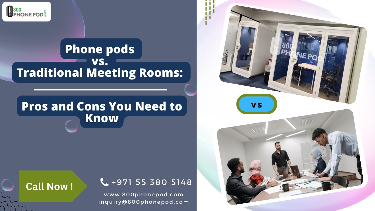 Phonepods vs  Traditional Meeting Rooms : Pros and Cons You Need to Know