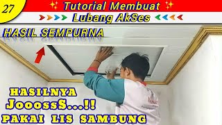 How to make an access hole to the top of the ceiling