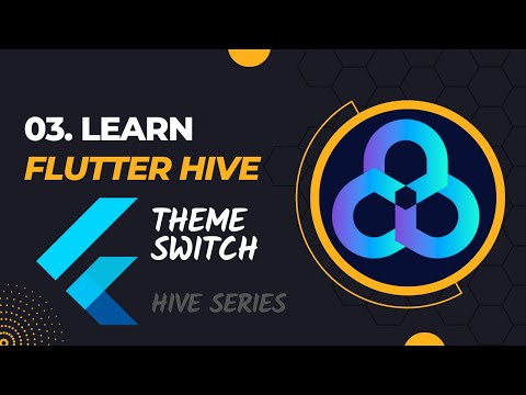 03 Theme Switch App using Hive | Lean Hive | Flutter Hindi
