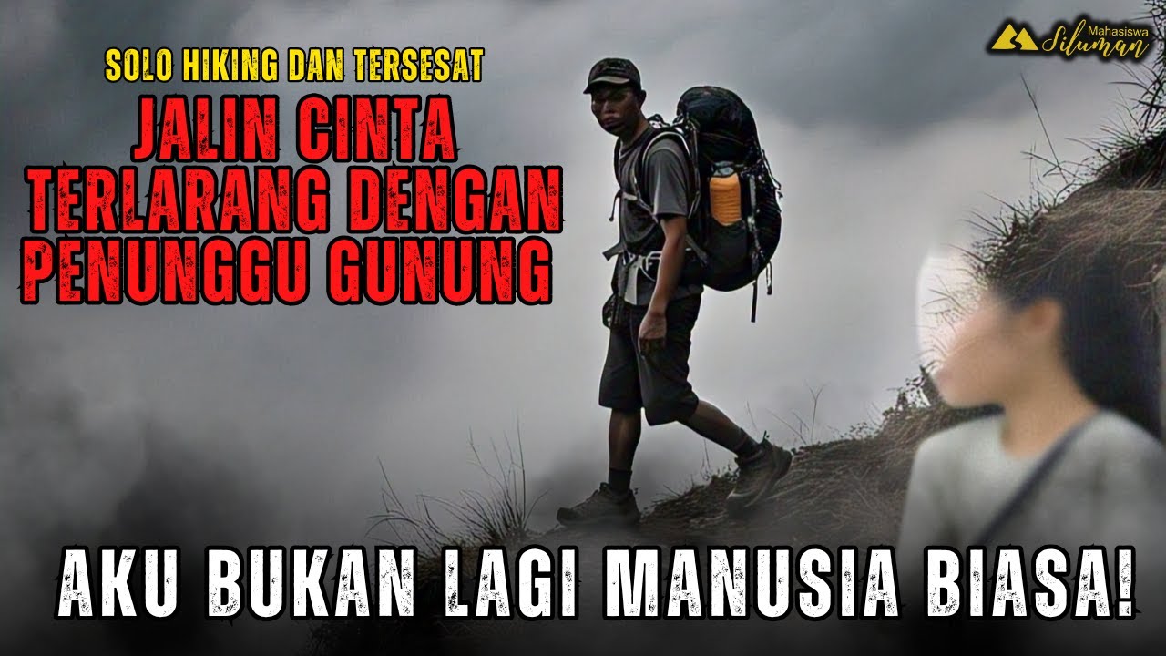 Kisah Reza! Solo Hiking dan Tersesat di Gunung karena bercinta dengan pendaki wanita yang ternyata!